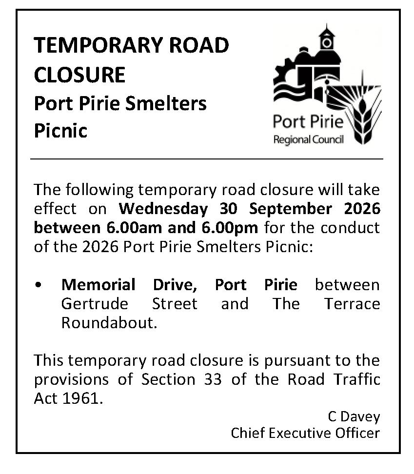 Public Notice advising of the temporary closure of a section of Memorial Drive for the conduct of the 2026 Smelters Picnic